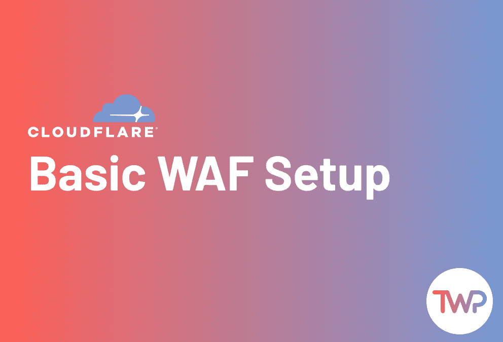 Basic WAF Cloudflare Setup